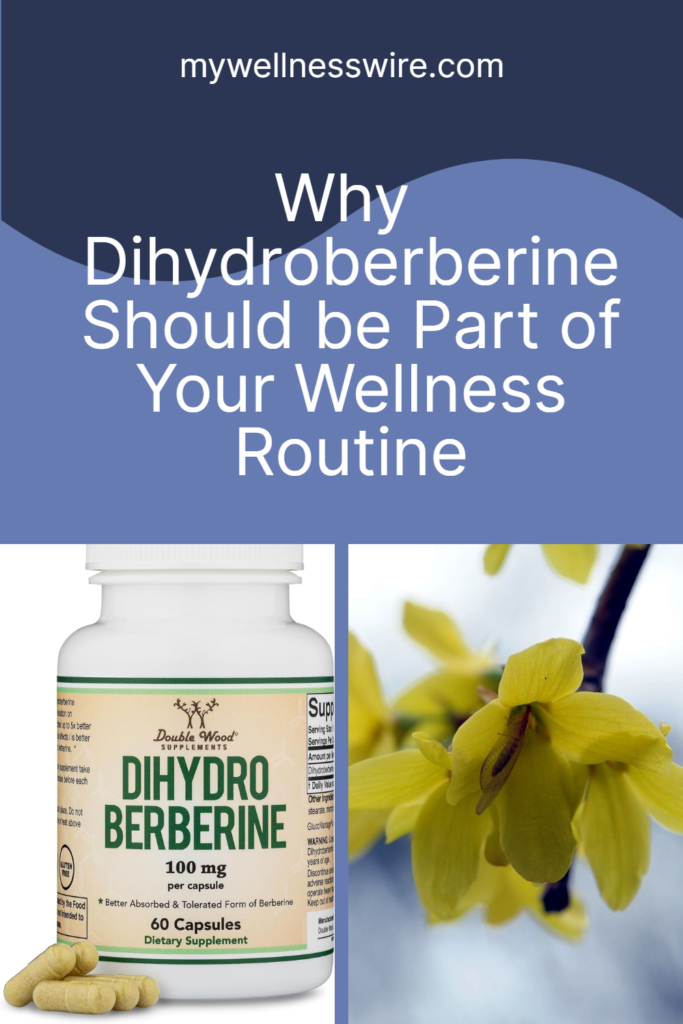 Why Dihydroberberine Should be Part of Your Wellness Routine pin image