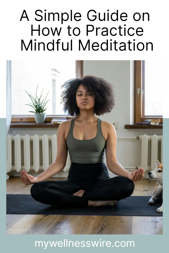 Simple guide on how to practice mindful meditation pinterest image